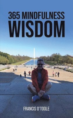 Francis O’Toole - 365 Mindfulness Wisdom, Häftad