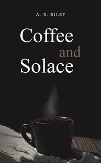 bokomslag Coffee and Solace