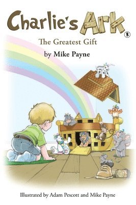 Mike Payne - Charlie's Ark – The Greatest Gift, Häftad