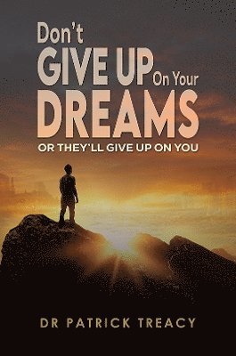 Don't Give Up on Your Dreams 1