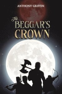 bokomslag The Beggars Crown