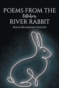 bokomslag Poems From the October River Rabbit