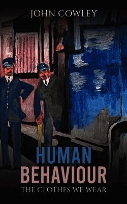 John Cowley - Human Behaviour, Häftad