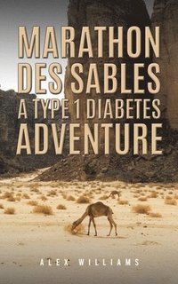 bokomslag Marathon des Sables  A Type 1 Diabetes Adventure