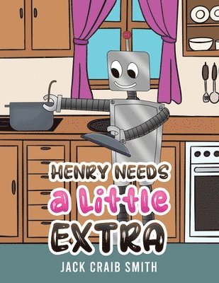bokomslag Henry Needs a Little Extra