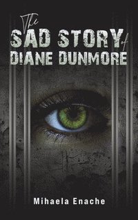 bokomslag The Sad Story of Diane Dunmore