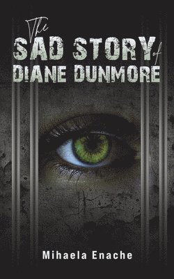 Mihaela Enache - Sad Story of Diane Dunmore, Häftad