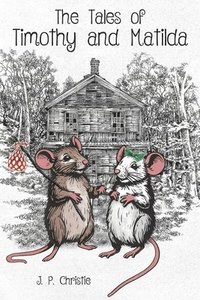 bokomslag Tales of Timothy and Matilda