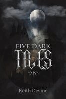 Keith Devine - Five Dark Tales, Häftad