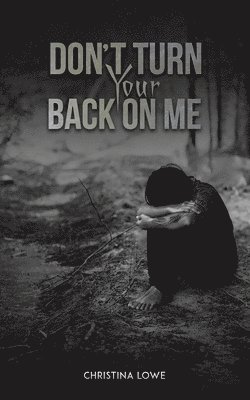 Don't Turn Your Back on Me 1