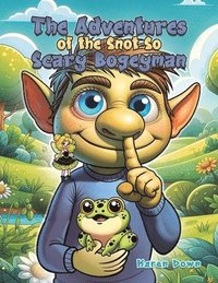 bokomslag Adventures of the Snot so Scary Bogeyman