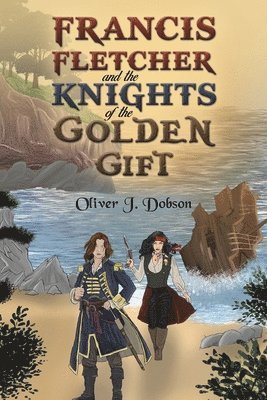 bokomslag Francis Fletcher and the Knights of the Golden Gift