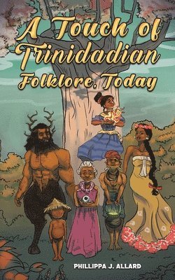 A Touch of Trinidadian Folklore, Today 1