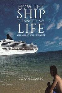 bokomslag How the Ship Changed My Life