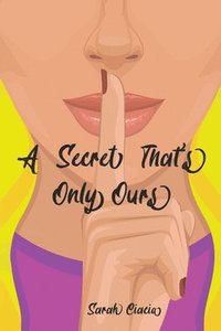 bokomslag Secret That's Only Ours