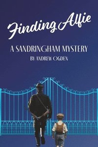 bokomslag Finding Alfie: A Sandringham Mystery