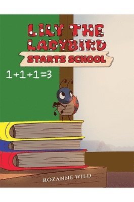 Lily the Ladybird Starts School 1