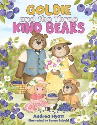 Andrea Hyatt - Goldie and the Three Kind Bears, Häftad