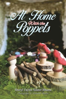 Sheryl Taylor Sinner Bhame - At Home with the Poppets, Häftad