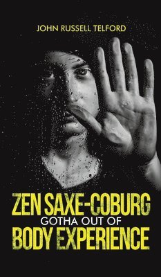 bokomslag Zen Saxe-Coburg-Gotha Out of Body Experience