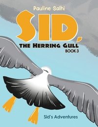 bokomslag Sid, the Herring Gull  Book 3