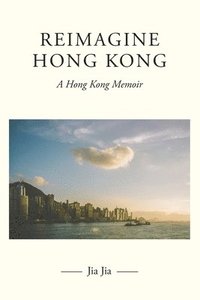 bokomslag Reimagine Hong Kong