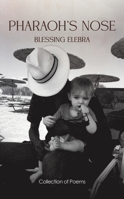 Blessing Elebra - Pharaoh's Nose, Häftad