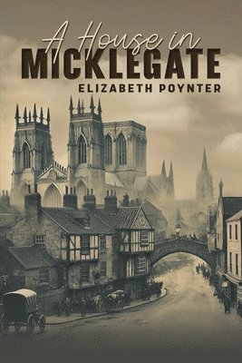 bokomslag House in Micklegate