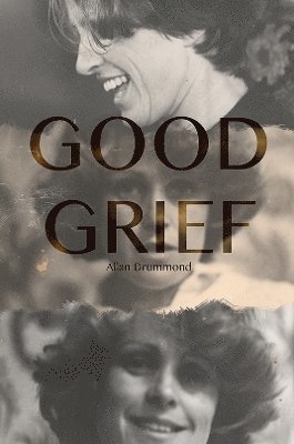 Allan Drummond - Good Grief, Häftad