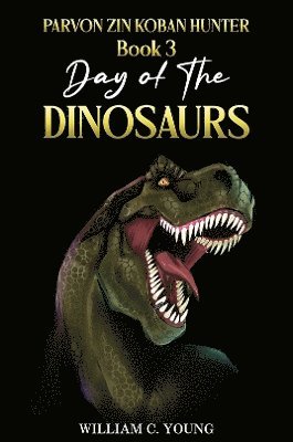 bokomslag Parvon Zin Koban Hunter Book 3: Day of the Dinosaurs