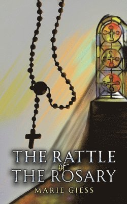 bokomslag Rattle of the Rosary