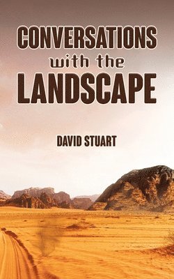 David Stuart - Conversations with the Landscape, Häftad
