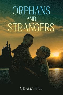 bokomslag Orphans and Strangers