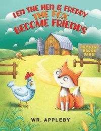 bokomslag Len the Hen & Freddy the Fox Become Friends