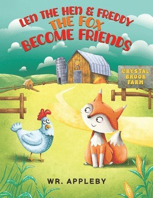 Len the Hen & Freddy the Fox Become Friends 1