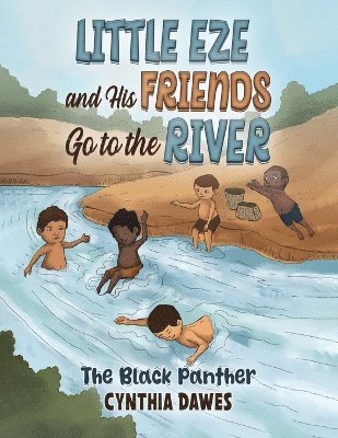 bokomslag Little Eze and His Friends Go to the River