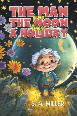 bokomslag Man from the Moon Takes a Holiday