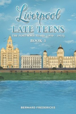 Bernard Fredericks - Liverpool Late Teens, Häftad