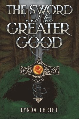 bokomslag Sword and the Greater Good