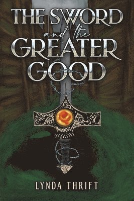 The Sword and the Greater Good 1