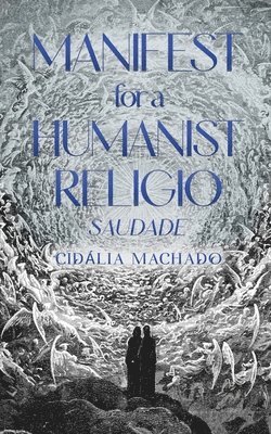 Cidália Machado, Cidalia Machado - Manifest for a Humanist Religio, Häftad