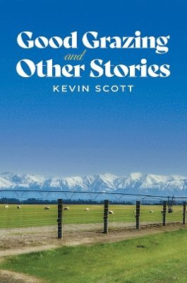 Good Grazing and Other Stories