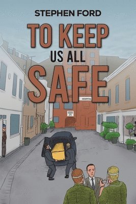 To Keep Us All Safe