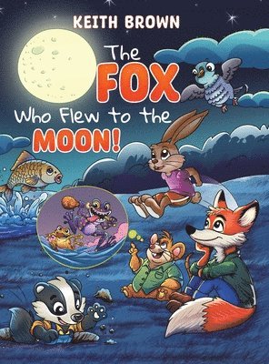 Keith Brown - Fox Who Flew to the Moon!, Inbunden
