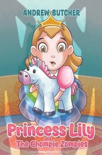 bokomslag Princess Lily and The Chompie Zompies