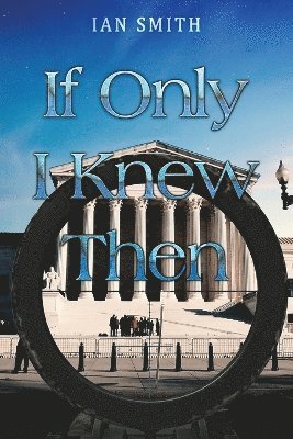 Ian Smith - If Only I Knew Then, Häftad