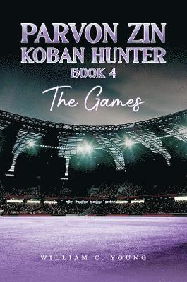 bokomslag Parvon Zin Koban Hunter Book 4: The Games