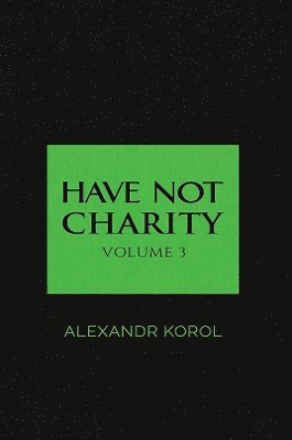 bokomslag Have Not Charity