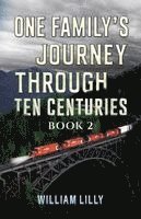 William Lilly - One Family’s Journey Through Ten Centuries - Book 2, Häftad