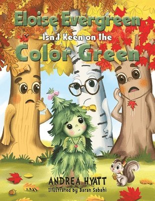 Andrea Hyatt - Eloise Evergreen Isn't Keen on the Color Green, Häftad